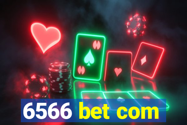 6566 bet com